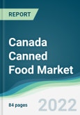 Canada Canned Food Market - Forecasts from 2022 to 2027- Product Image