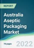 Australia Aseptic Packaging Market - Forecasts from 2022 to 2027- Product Image