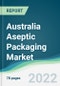 Australia Aseptic Packaging Market - Forecasts from 2022 to 2027 - Product Thumbnail Image