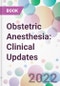 Obstetric Anesthesia: Clinical Updates - Product Image