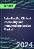 2024 Asia-Pacific Clinical Chemistry and Immunodiagnostics Market in 18 Countries - 2023 Supplier Shares and Strategies by Country, 2023-2028 Volume and Sales Segment Forecasts for 100 Abused Drug, Cancer, Chemistry, Endocrine, Immunoprotein and TDM Tests- Product Image