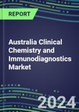 2024 Australia Clinical Chemistry and Immunodiagnostics Market - 2023 Supplier Shares and Strategies, 2023-2028 Volume and Sales Segment Forecasts for 100 Abused Drug, Cancer, Chemistry, Endocrine, Immunoprotein and TDM Tests- Product Image