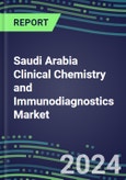 2024 Saudi Arabia Clinical Chemistry and Immunodiagnostics Market - 2023 Supplier Shares and Strategies, 2023-2028 Volume and Sales Segment Forecasts for 100 Abused Drug, Cancer, Chemistry, Endocrine, Immunoprotein and TDM Tests- Product Image