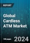 Global Cardless ATM Market by Type (Off-Site ATM, On-Site ATM), End-User (Banking, Retail) - Cumulative Impact of COVID-19, Russia Ukraine Conflict, and High Inflation - Forecast 2023-2030 - Product Thumbnail Image