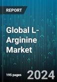Global L-Arginine Market by Type (Food Grade, Pharma Grade), Application (Pharmaceuticals, Supplements & Nutrition) - Forecast 2024-2030- Product Image