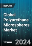 Global Polyurethane Microspheres Market by Type (Hollow, Solid), Color (Black, Blue, Red), Application - Forecast 2024-2030- Product Image
