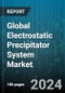 Global Electrostatic Precipitator System Market by Type (Dry, Wet), Design (Flat Plate, Tubular), End-use - Forecast 2024-2030 - Product Image