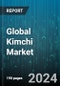 Global Kimchi Market by Product Type (Cabbage Kimchi, Cucumber Kimchi, Kimchi Relish), Based on Nature (Conventional, Organic), Pricing, Packaging, End-Use, Distribution Channel - Forecast 2024-2030 - Product Image
