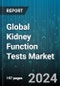 Global Kidney Function Tests Market by Product (Clearance Tests, Urine Tests), End-Use (Diagnostic Laboratories, Hospitals, Research Laboratories & Institutes) - Forecast 2024-2030 - Product Thumbnail Image
