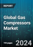 Global Gas Compressors Market by Type (Oil Free, Oil Injected), Function (Dynamic Compressor, Positive Displacement Compressor), End User - Forecast 2024-2030- Product Image