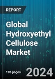 Global Hydroxyethyl Cellulose Market by Form (Crystal, Liquid), Application (Building Materials, Food, Oil Fields) - Forecast 2024-2030- Product Image