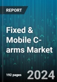 Fixed & Mobile C-arms Market by Product, Application - Global Forecast 2025-2030- Product Image