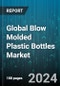 Global Blow Molded Plastic Bottles Market by Type (Container, PET), Plastic Type (Acrylonitrile Butadiene Styrene, Polyamide (PA), Polyethylene (PE)), Technology, End-User - Forecast 2023-2030 - Product Image
