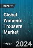 Global Women's Trousers Market by Fiber (Cellulosic, Cotton, Polyester), Distribution (Offline, Online) - Forecast 2024-2030- Product Image