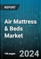 Air Mattress & Beds Market by Type, Size, Distribution Channel, Application - Global Forecast 2025-2030 - Product Image