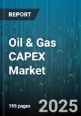 Oil & Gas CAPEX Market by Product (Crude Oil, Natural Gas, Refined Products), Stream Type (Downstream, Midstream, Upstream), Technolog, End-User Industry, Location - Global Forecast 2025-2030- Product Image