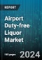 Global Airport Duty-free Liquor Market by Liquor Type (Beer, Cognac, Vodka), Distribution Channel (Department Store, Direct Retailer, Specialty Retailer) - Cumulative Impact of High Inflation - Forecast 2023-2030 - Product Image