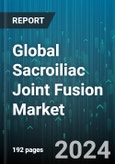 Global Sacroiliac Joint Fusion Market by Products (Accessories, Implants), Indication (Degenerative Sacroiliitis, Sacral Disruption, Trauma), End-User - Forecast 2024-2030- Product Image
