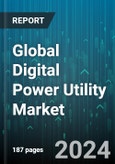 Global Digital Power Utility Market by Technology (Hardware, Integrated Solutions), Vertical (Energy Storage, Energy Trading, Power Generation) - Forecast 2024-2030- Product Image