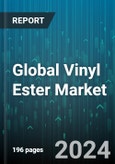 Global Vinyl Ester Market by Type (Bisphenol A, Brominated, Elastomer Modified), Application (Building & Infrastructure, Electrostatic Precipitators & Scrubbers, Marine) - Forecast 2024-2030- Product Image