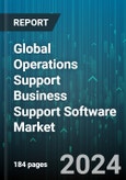 Global Operations Support Business Support Software Market by Type (BSS, OSS), Organization Size (Large Enterprises, Small & Medium-sized Enterprises) - Forecast 2024-2030- Product Image
