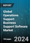 Global Operations Support Business Support Software Market by Type (BSS, OSS), Organization Size (Large Enterprises, Small & Medium-sized Enterprises) - Forecast 2024-2030 - Product Image