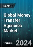 Global Money Transfer Agencies Market by Type (Bank, Money Transfer Operators), Service (Currency Exchange, Money Transfer), End-Use - Forecast 2024-2030- Product Image