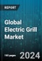Global Electric Grill Market by Product (Electric Griddles, Electric Smokers), Type (Indoor Grills, Outdoor Grills), Application - Forecast 2024-2030 - Product Image