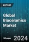 Global Bioceramics Market by Type (Bio-Active, Bio-Inert, Bio-Resorbable), Material (Aluminum Oxide, Calcium Phosphate, Calcium Sulphate), Application - Forecast 2024-2030 - Product Image