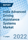 India Advanced Driving Assistance Systems Market Outlook | Size, Share, Revenue, Analysis, Forecast, Trends, Industry & COVID-19 IMPACTMarket Forecast By Product Types, By Sensor Types, By Products, By Regions And Competitive Landscape- Product Image