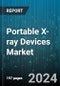 Portable X-ray Devices Market by Technology, Modality, Application - Global Forecast 2025-2030 - Product Image