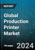 Global Production Printer Market by Type (Color, Monochrome), Technology (Inkjet, Toner), Production Method, Application - Forecast 2024-2030- Product Image