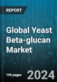 Global Yeast Beta-glucan Market by Source (Grains & Cereal, Mushroom, Seaweed), Category (Insoluble, Soluble), Application - Forecast 2024-2030- Product Image