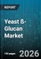 Yeast ß-Glucan Market - Global Forecast 2026-2032 - Product Thumbnail Image
