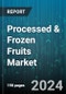Processed & Frozen Fruits Market by Product, Distribution Channel - Global Forecast 2025-2030 - Product Image