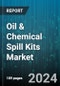 Oil & Chemical Spill Kits Market by Types, End-User - Global Forecast 2025-2030 - Product Image