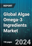 Global Algae Omega-3 Ingredients Market by Type (Docosahexaenoic Acid, Eicosapentaenoic Acid), Sales Distribution Channel (Offline, Online), Application - Forecast 2024-2030- Product Image