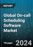 Global On-call Scheduling Software Market by Component (Services, Solutions), Deployment (Cloud-based, On-premise), Application - Forecast 2024-2030- Product Image