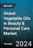 Global Vegetable Oils in Beauty & Personal Care Market by Type (Apricot, Argan, Avocado), Nature (Conventional, Organic), Application - Forecast 2024-2030- Product Image