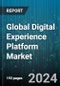 Global Digital Experience Platform Market by Component (Platform, Services), Deployment (Cloud, On-Premise), Application, End-use - Forecast 2024-2030 - Product Image