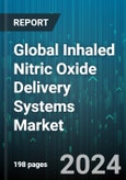 Global Inhaled Nitric Oxide Delivery Systems Market by Type (Adult, Pediatrics), Product (Disposables, System), Application, End-user - Forecast 2024-2030- Product Image