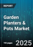Garden Planters & Pots Market by Material, Type, Distribution Channel, End User, Shape, Size, Price Tier - Global Forecast to 2030- Product Image