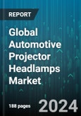 Global Automotive Projector Headlamps Market by Type (Halogen, LED, Xenon), Distribution Channels (Aftermarket, OEM), Vehicle Type - Forecast 2024-2030- Product Image