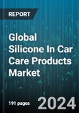 Global Silicone In Car Care Products Market by Product (Silicone, Specialty Silicones), Application (Leather & Vinyl Care, Paint Preservatives, Plastic Care), End-User - Forecast 2024-2030- Product Image