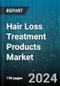 Hair Loss Treatment Products Market by Product, Gender, Distribution Channel, End-User - Global Forecast 2025-2030 - Product Image
