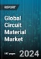 Global Circuit Material Market by Substrate (CEM, Fiberglass-Epoxy, Paper-Phenolic), Material Class (Conducting Material, Outer Layer, Substrate), Application - Forecast 2024-2030 - Product Thumbnail Image