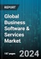 Global Business Software & Services Market by Component (Service, Software), Deployment (On-Cloud, On-Premise), Enterprise Size, End-use - Forecast 2024-2030 - Product Image