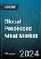 Global Processed Meat Market by Meat Type (Beef, Pork, Poultry), Product (Canned, Chilled, Frozen), Application, Distribution Channel - Forecast 2024-2030 - Product Image