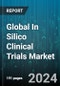 Global In Silico Clinical Trials Market by Therapeutic Area (Infectious Diseases, Oncology), Phase (Phase I, Phase II, Phase III), Industry - Forecast 2024-2030 - Product Image