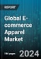 Global E-commerce Apparel Market by Type (Children's Apparel, Men's Apparel, Women's Apparel), Price Range (Low, Medium, Premium) - Forecast 2024-2030 - Product Image